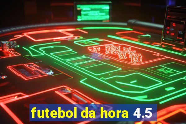 futebol da hora 4.5