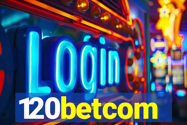 120betcom