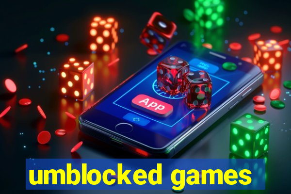 umblocked games