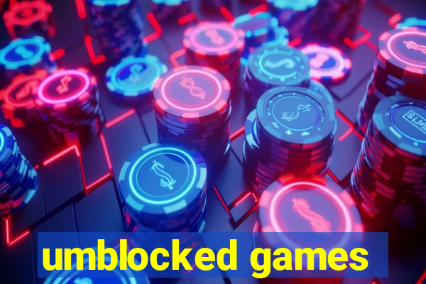 umblocked games