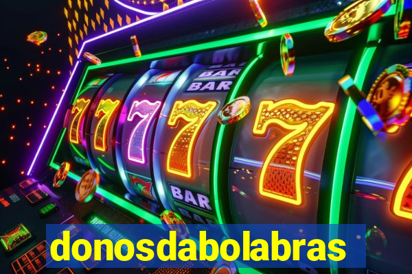 donosdabolabrasil.net