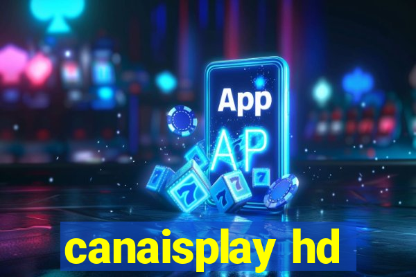 canaisplay hd