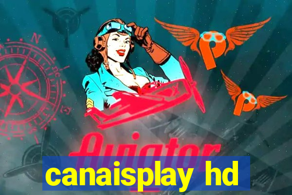 canaisplay hd