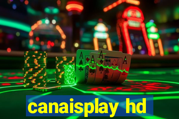 canaisplay hd