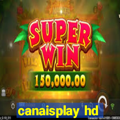 canaisplay hd