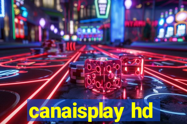 canaisplay hd