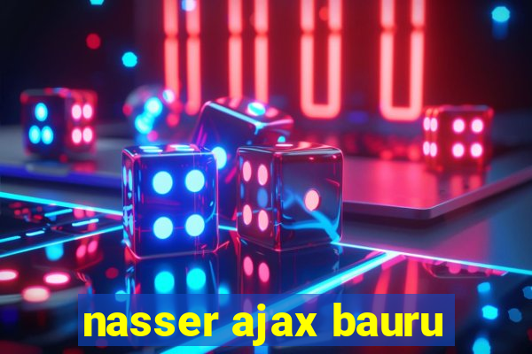 nasser ajax bauru