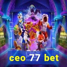 ceo 77 bet