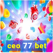 ceo 77 bet