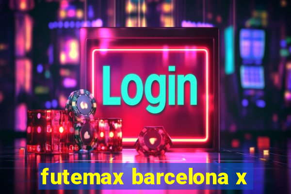 futemax barcelona x