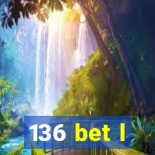 136 bet l