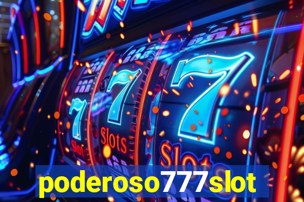 poderoso777slot