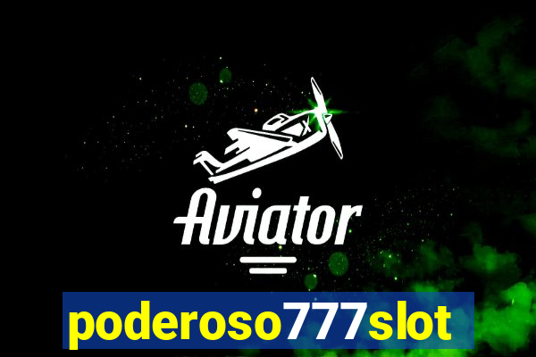 poderoso777slot