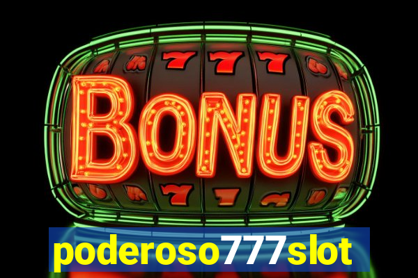 poderoso777slot