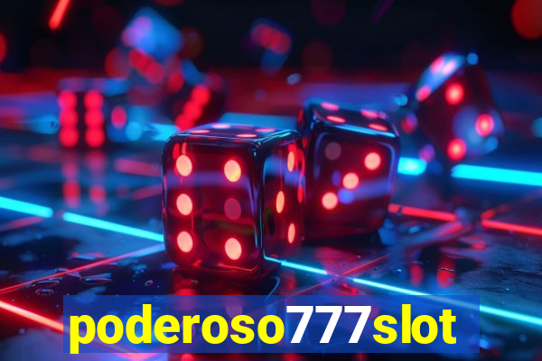 poderoso777slot