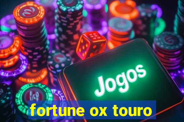 fortune ox touro