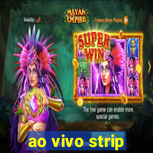 ao vivo strip