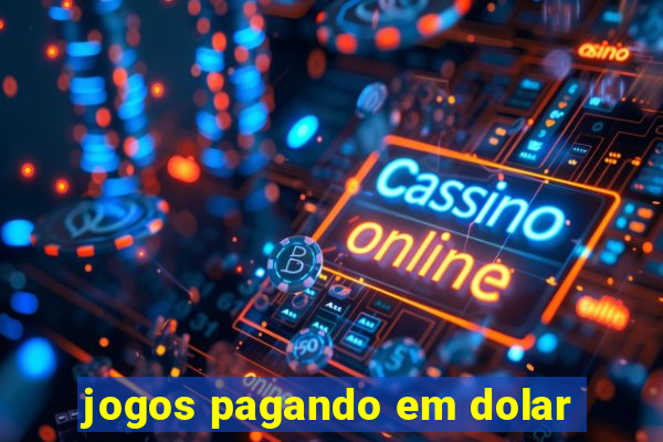 jogos pagando em dolar