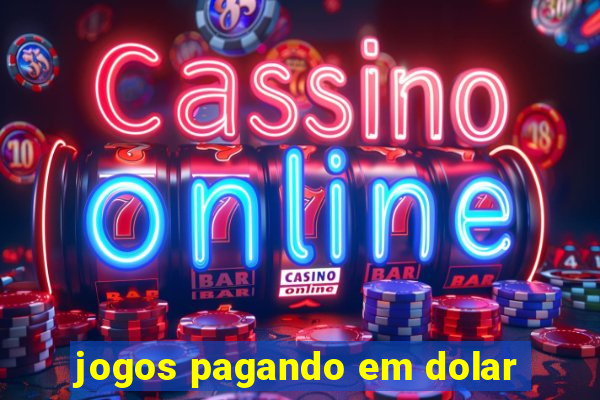 jogos pagando em dolar