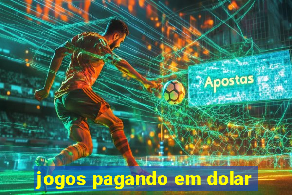 jogos pagando em dolar