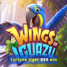 fortune tiger 888 win