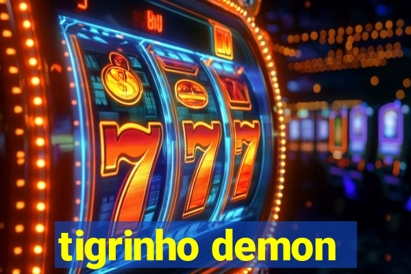 tigrinho demon