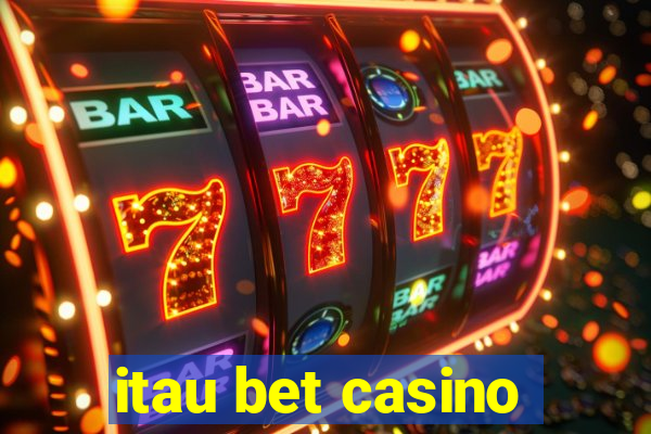 itau bet casino