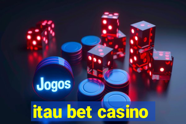 itau bet casino