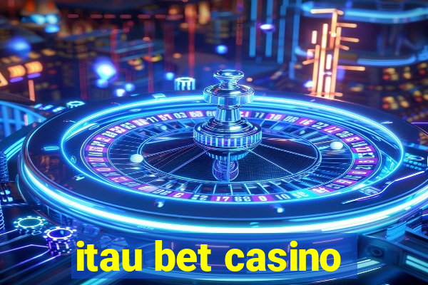 itau bet casino