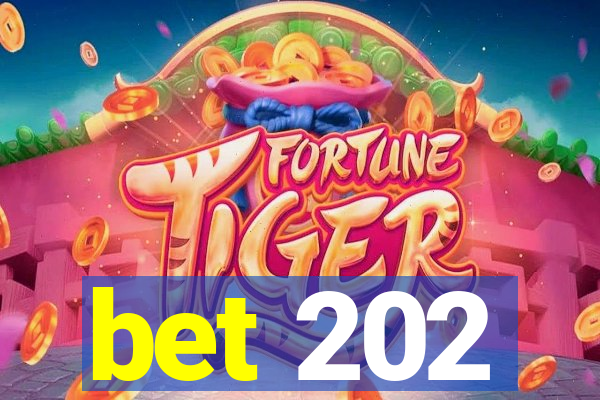 bet 202