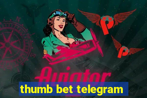 thumb bet telegram