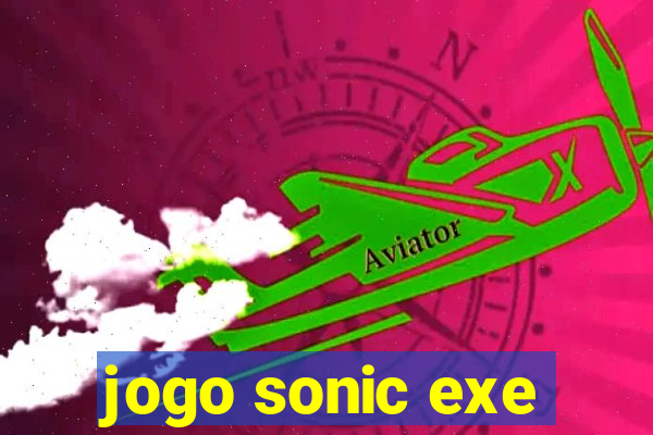 jogo sonic exe