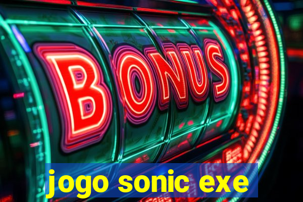 jogo sonic exe