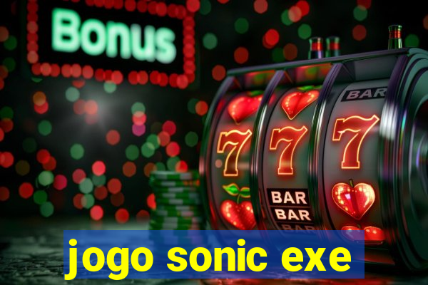 jogo sonic exe