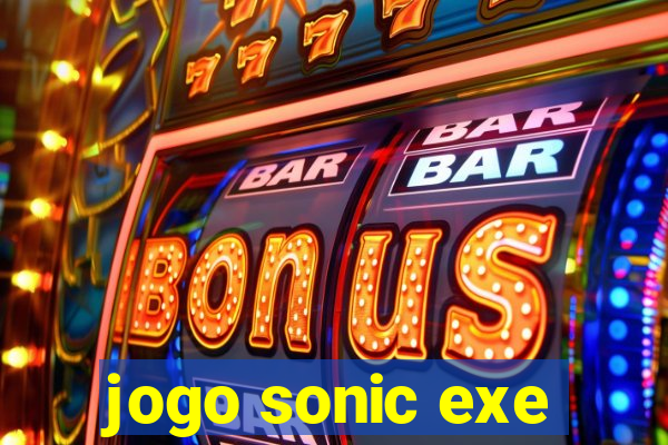 jogo sonic exe