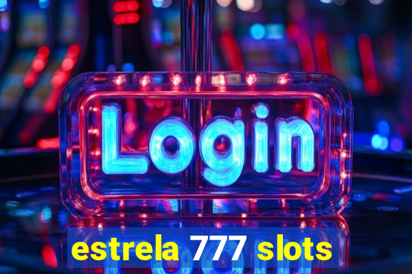 estrela 777 slots