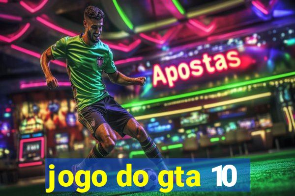 jogo do gta 10