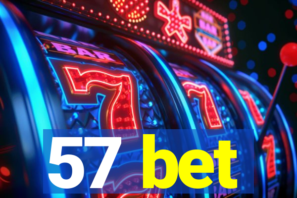 57 bet