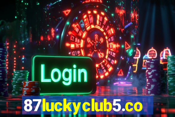 87luckyclub5.com