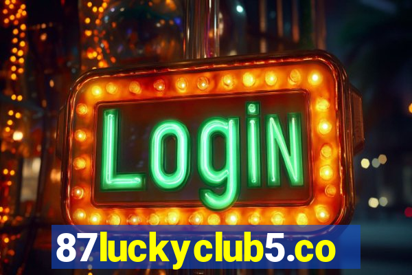 87luckyclub5.com