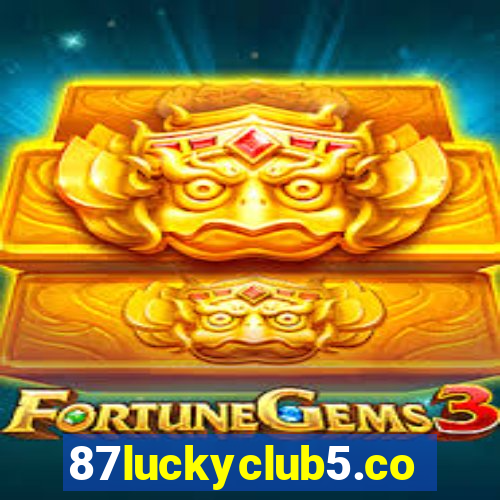 87luckyclub5.com