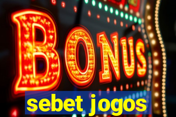 sebet jogos