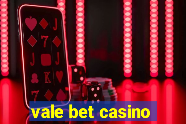 vale bet casino