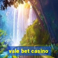 vale bet casino