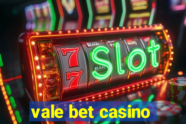 vale bet casino