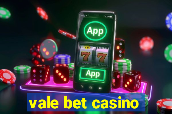 vale bet casino