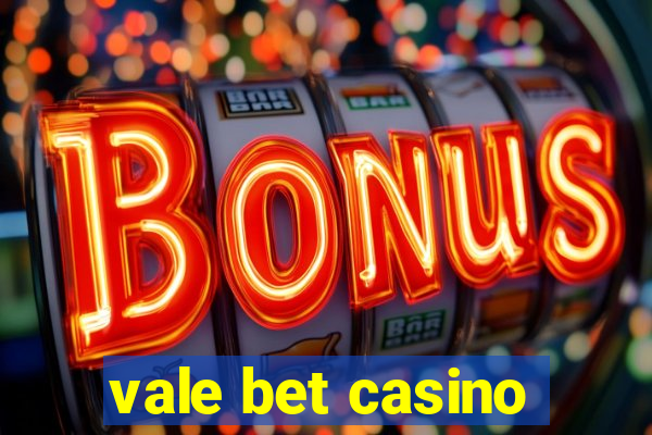 vale bet casino