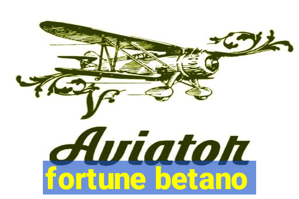 fortune betano