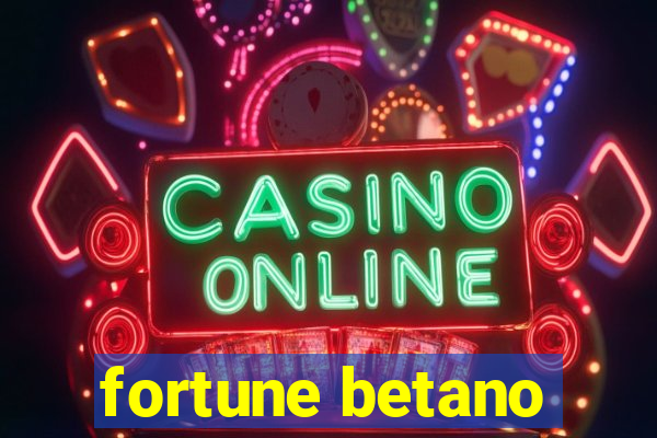 fortune betano