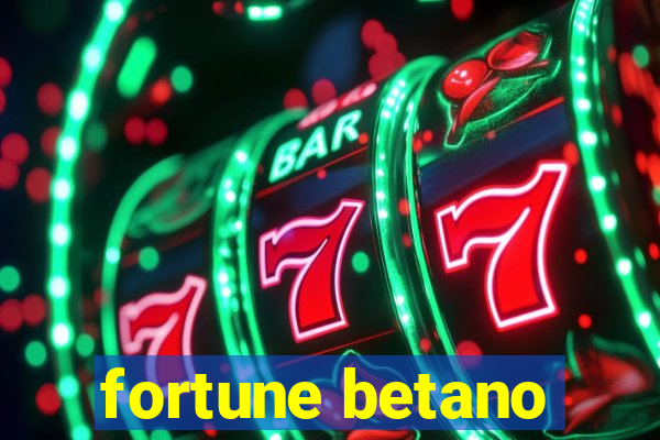 fortune betano